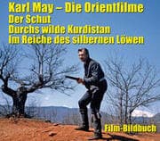 Cover von Karl May. Die Orientfilme: Der Schut - Durchs wilde Kurdistan - Im Reiche des silbernen Löwen