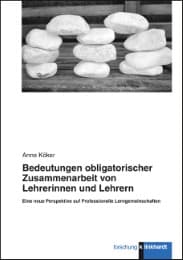 Cover von Bedeutungen obligatorischer Zusammenarbeit von Lehrerinnen und Lehrern