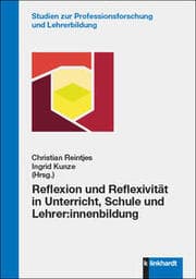 Cover von Reflexion und Reflexivität in Unterricht, Schule und Lehrer:innenbildung