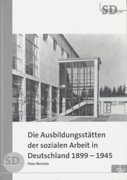 Cover von Die Ausbildungsstätten der sozialen Arbeit in Deutschland 1899-1945