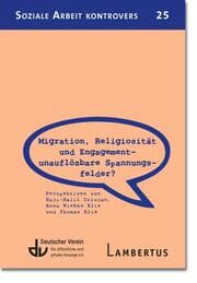 Cover von Migration, Religiosität und Engagement - unauflösbare Spannungsfelder?