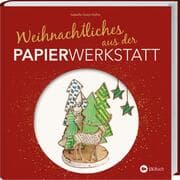 Cover von Weihnachtliches aus der Papierwerkstatt
