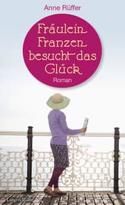 Cover von Fräulein Franzen besucht das Glück
