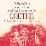 Cover von Goethe - Er sprach viel und trank nicht wenig
