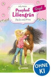Cover von Ponyhof Liliengrün Royal - Paula und Prinz