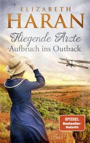 Cover von Fliegende Ärzte - Aufbruch ins Outback