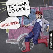 Cover von Ich wär so gern Feuerwehrmann