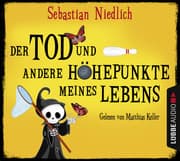 Cover von Der Tod und andere Höhepunkte meines Lebens