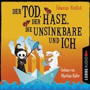 Cover von Der Tod, der Hase, die Unsinkbare und ich