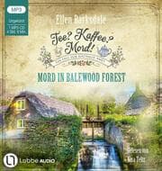 Cover von Tee? Kaffee? Mord! - Mord in Balewood Forest