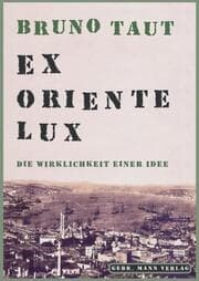 Cover von Bruno Taut. Ex Oriente lux