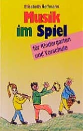 Cover von Musik im Spiel für Kindergarten und Vorschule