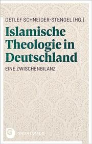 Cover von Islamische Theologie in Deutschland