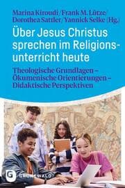 Cover von Über Jesus Christus sprechen im Religionsunterricht heute