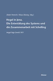 Cover von Hegel in Jena. Die Entwicklung des Systems und die Zusammenarbeit mit Schelling