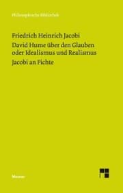 Cover von David Hume über den Glauben oder Idealismus und Realismus. Ein Gespräch (1787). Jacobi an Fichte (1799)