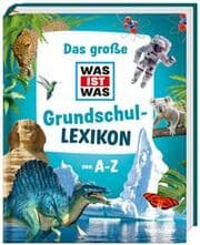 Cover von Das große WAS IST WAS Grundschullexikon von A-Z
