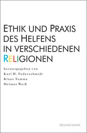 Cover von Ethik und Praxis des Helfen in verschiedenen Religionen