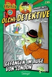 Cover von Olchi-Detektive 6. Gefangen im Auge von London