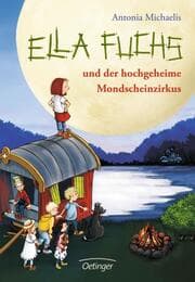 Cover von Ella Fuchs und der hochgeheime Mondscheinzirkus