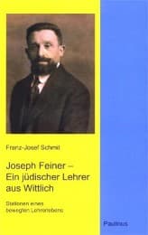 Cover von Joseph Feiner - Ein jüdischer Lehrer aus Wittlich