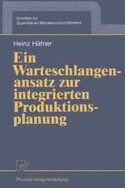 Cover von Ein Warteschlangenansatz zur integrierten Produktionsplanung
