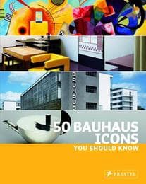 Cover von 50 Bauhaus Icons You Should Know