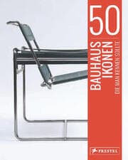 Cover von 50 Bauhaus-Ikonen, die man kennen sollte