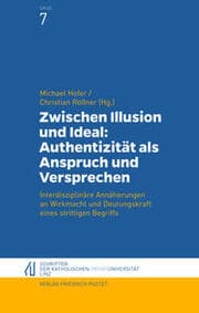 Cover von Zwischen Illusion und Ideal: Authentizität als Anspruch und Versprechen