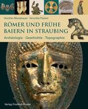 Cover von Römer und frühe Baiern in Straubing