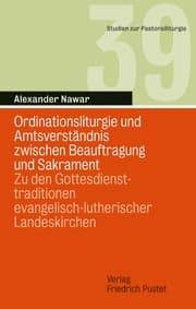 Cover von Ordinationsliturgie und Amtsverständnis zwischen Beauftragung und Sakrament