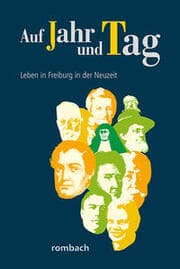 Cover von Auf Jahr und Tag - Leben in Freiburg in der Neuzeit