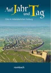 Cover von Auf Jahr und Tag - Orte im mittelalterlichen Freiburg