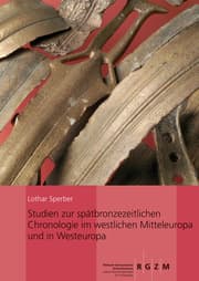 Cover von Studien zur spätbronzezeitlichen Chronologie im westlichen Mitteleuropa und in Westeuropa