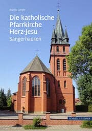 Cover von Die katholische Pfarrkirche Herz-Jesu in Sangerhausen