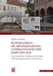 Cover von Kloster Lorsch - Die archäologischen Untersuchungen der Jahre 2010-2016