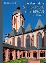 Cover von Die ehemalige Stiftskirche St. Stephan in Mainz