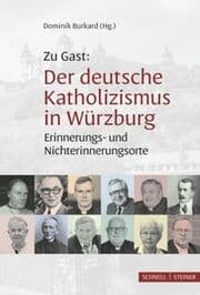 Cover von Zu Gast: Der deutsche Katholizismus in Würzburg