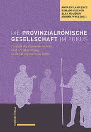 Cover von Die provinzialrömische Gesellschaft im Fokus
