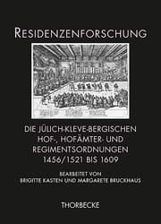 Cover von Die jülich-kleve-bergischen Hof-, Hofämter- und Regimentsordnungen 1456/1521 bis 1609