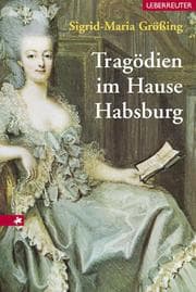Cover von Tragödien im Hause Habsburg