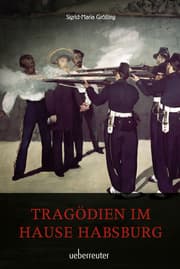 Cover von Tragödien im Hause Habsburg