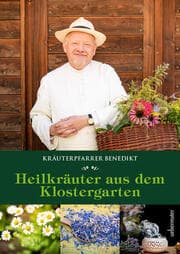 Cover von Kräuterpfarrer Benedikt: Heilkräuter aus dem Klostergarten