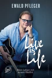 Cover von Live is life. Mein Leben mit einem Welthit