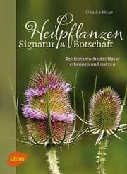 Cover von Heilpflanzen. Signatur und Botschaft
