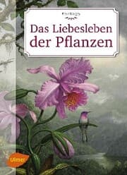 Cover von Das Liebesleben der Pflanzen