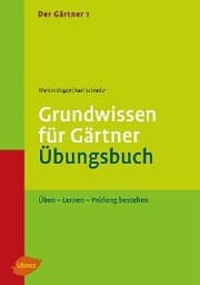 Cover von Der Gärtner 1. Grundwissen für Gärtner. Übungsbuch