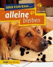 Cover von Jeder Hund kann alleine bleiben