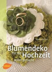 Cover von Blumendeko für die Hochzeit selbst gemacht