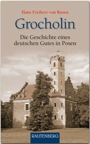 Cover von Grocholin - Die Geschichte eines deutschen Gutes in Posen